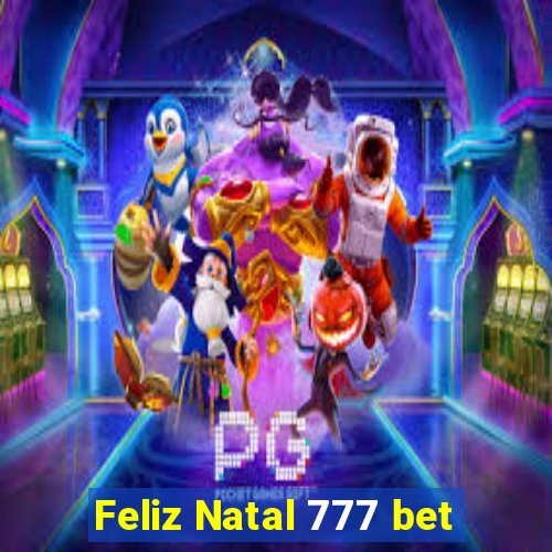 Feliz Natal 777 bet